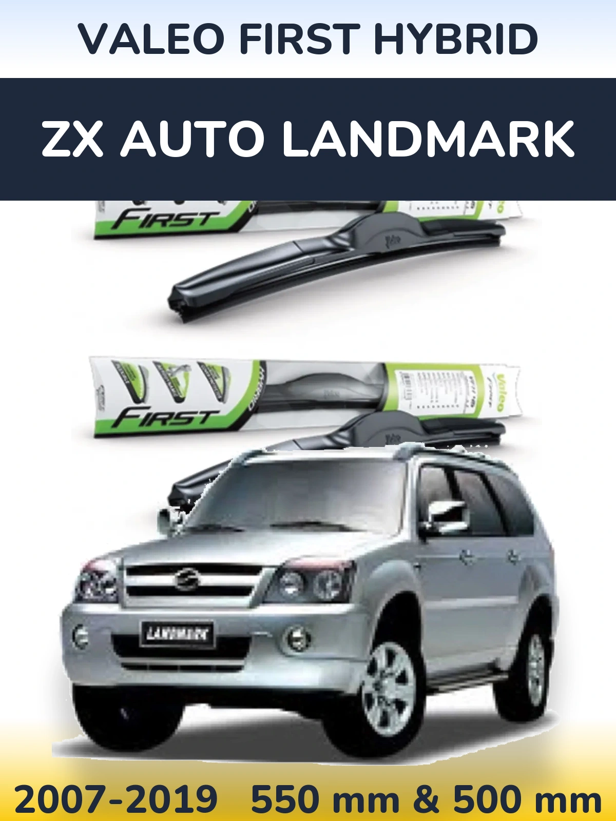 Комплект передних дворников Valeo First Hybrid 550 & 500 мм для ZX Auto Landmark 2007-2019