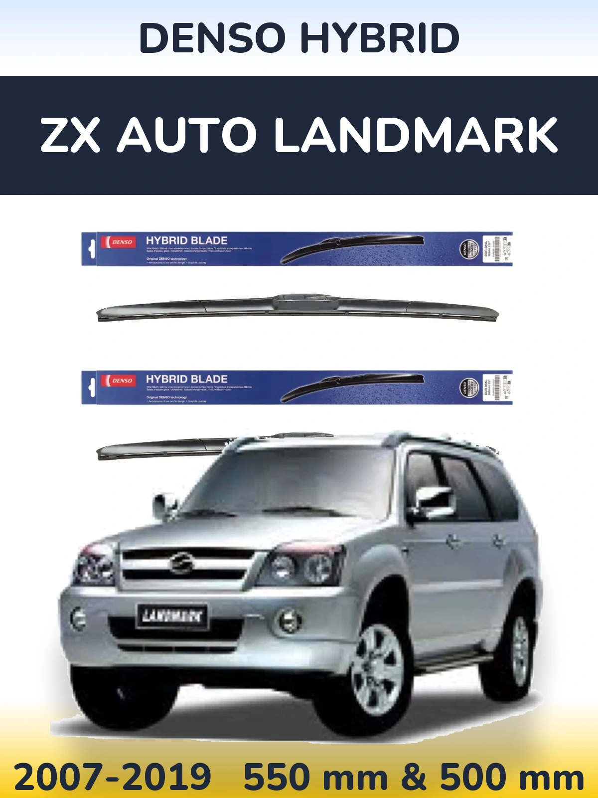 Front wiper blade set Denso Hybrid 550 & 500 mm for ZX Auto Landmark 2007-2019
