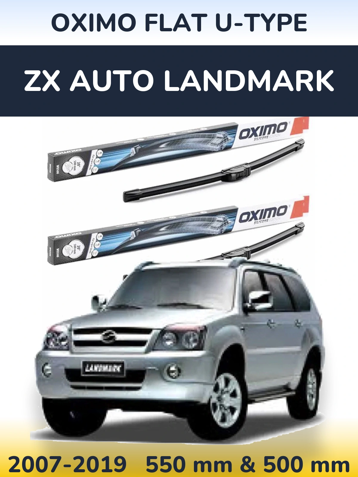 Комплект передніх щіток Oximo Flat U-type 550 & 500 мм для ZX Auto Landmark 2007-2019